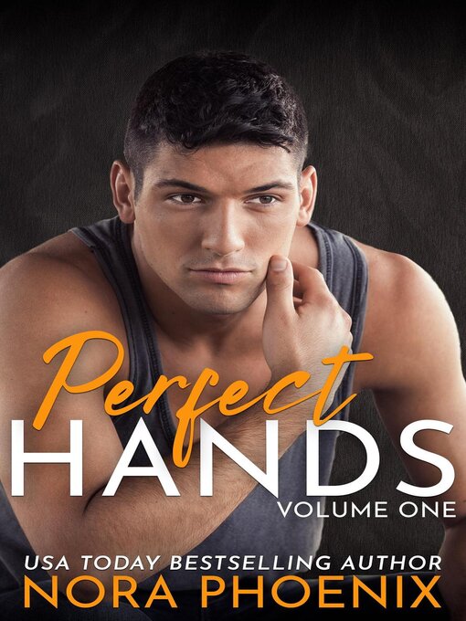 Title details for Perfect Hands, Volume One by Nora Phoenix - Available